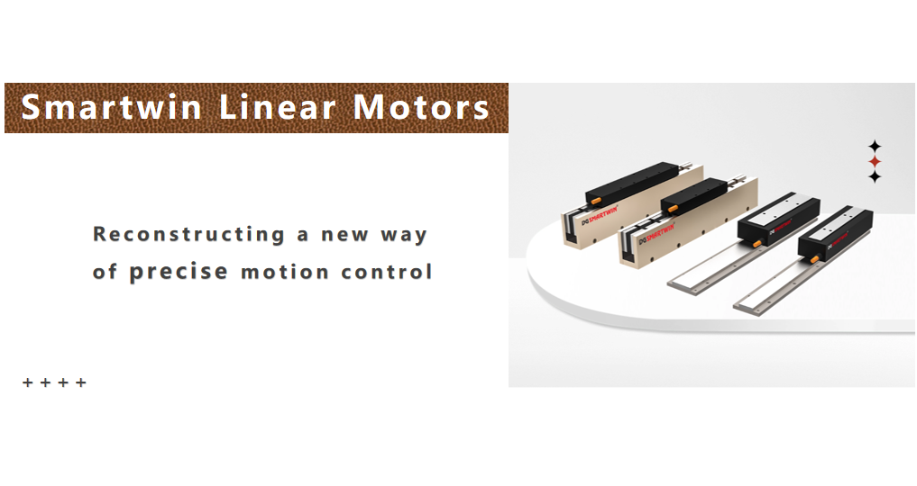 Smartwin Linear Motors Reshaping the Future of Precision Motion Control