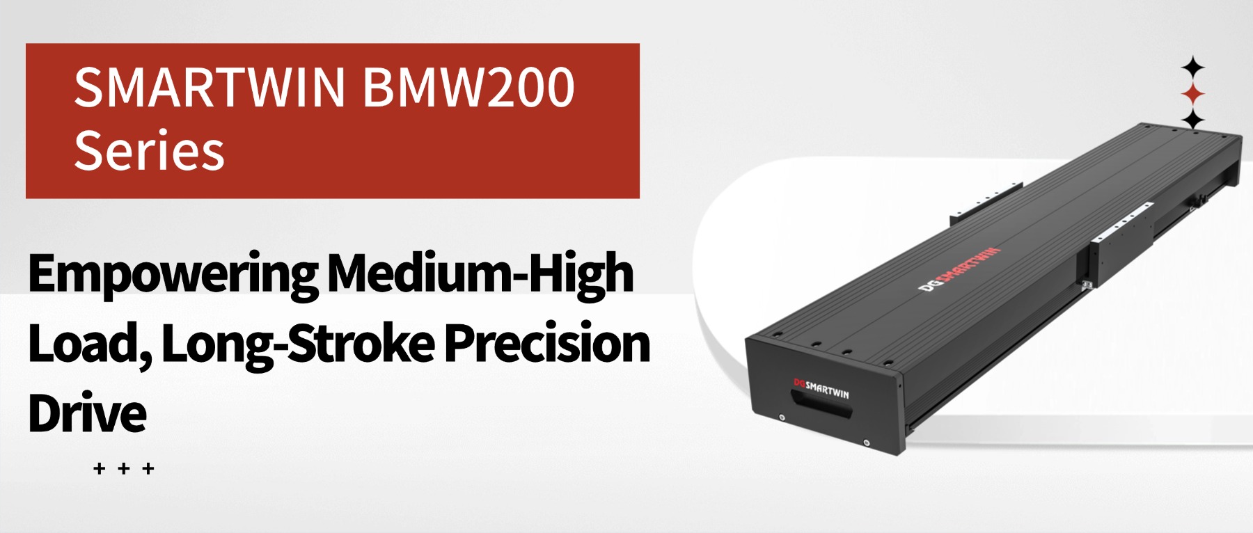 SMARTWIN BMW200 Series: Empowering Medium-High Load, Long-Stroke Precision Drive
