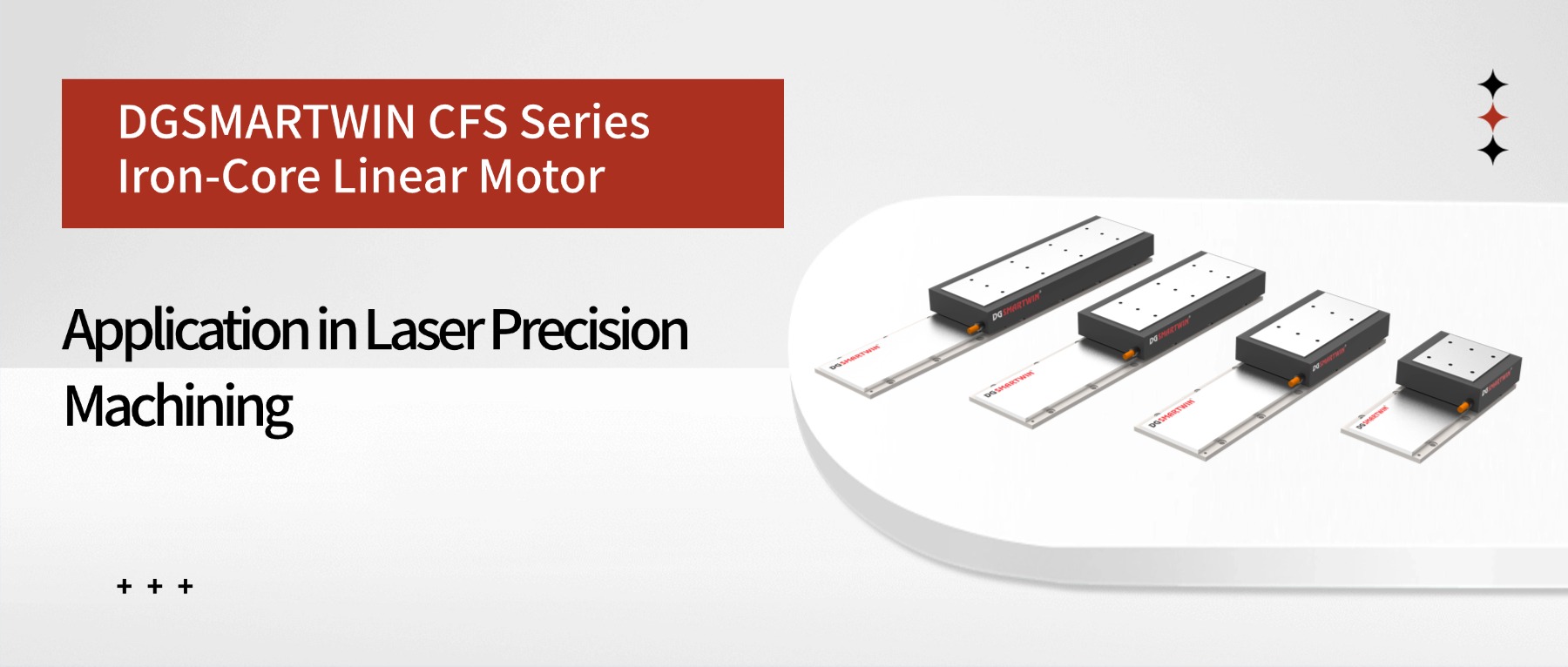 Application of SMARTWIN CFS Series Iron-Core Linear Motors in Laser Precision Machining