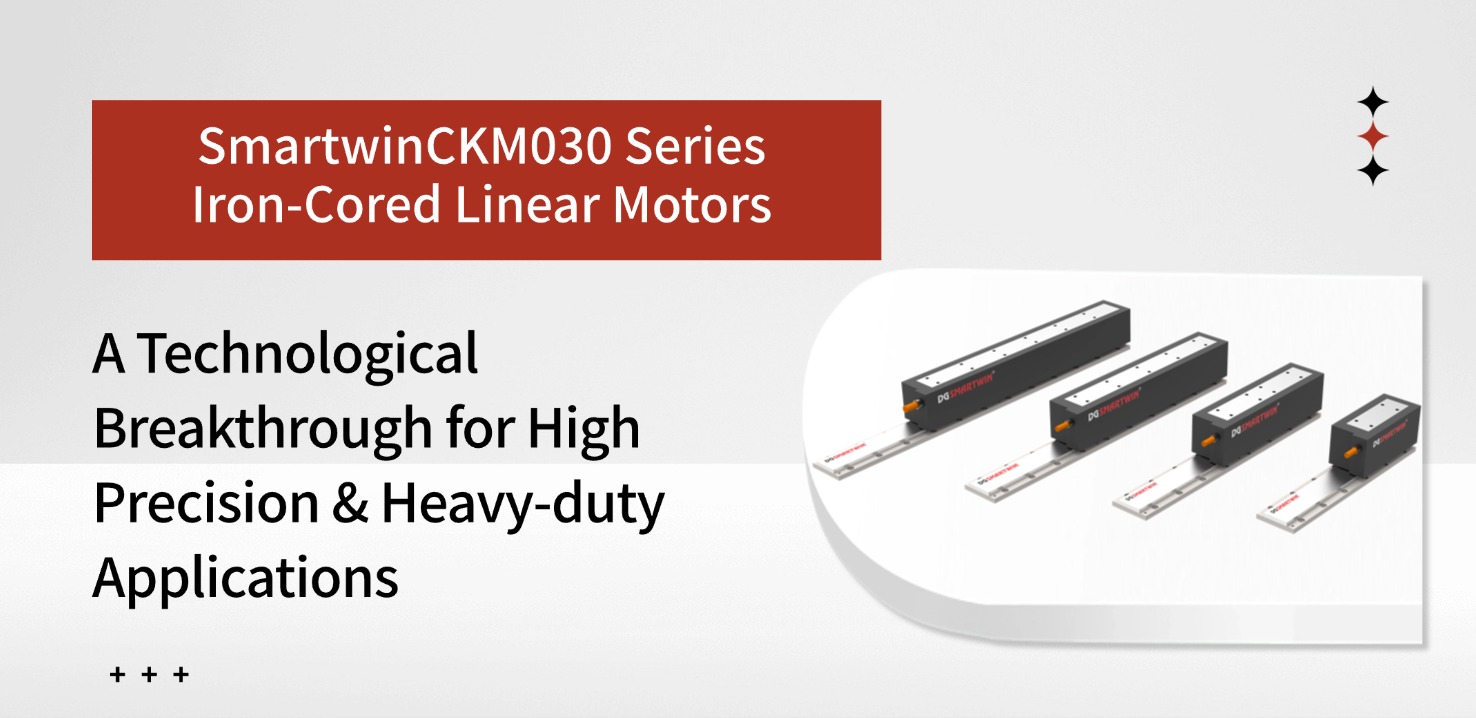 CKM030 Series Iron-Cored Linear Motors: A Technological Breakthrough for High-Precision and Heavy-Load Applications