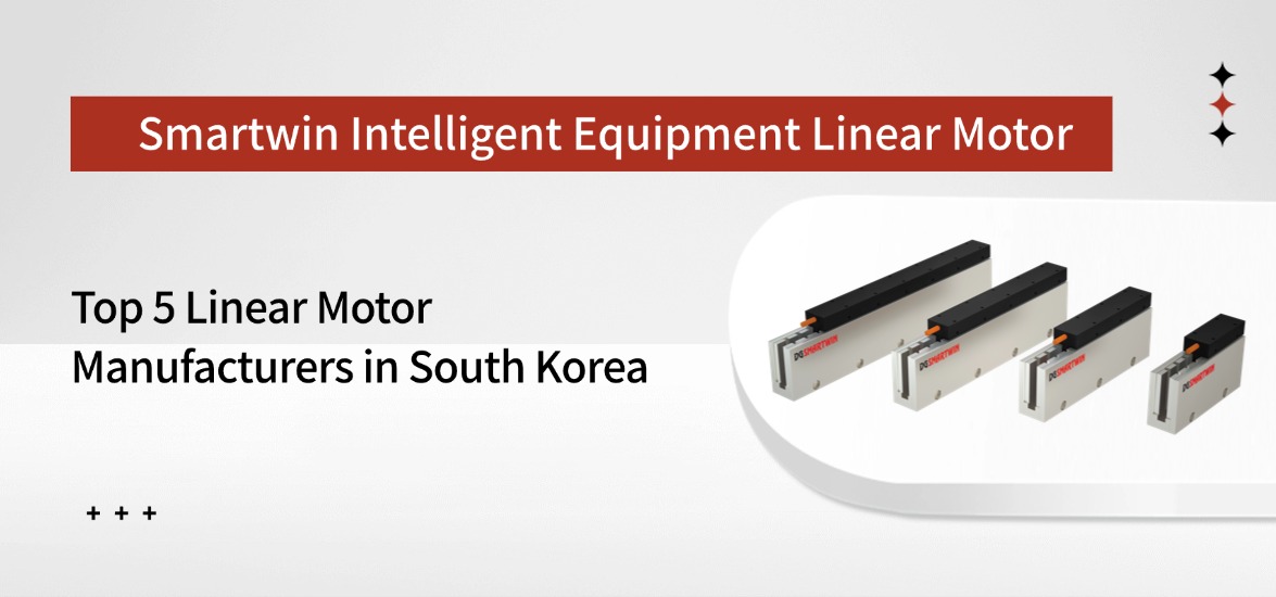 Top 5 Linear Motor Manufacturers in South Korea