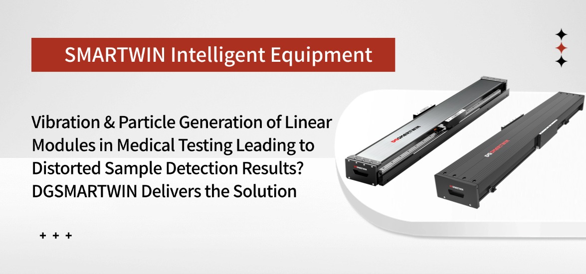 Vibration & Particle Generation of Linear Modules for Medical Testing Leading to Distorted Sample Readouts? SMARTWIN Delivers the Solution