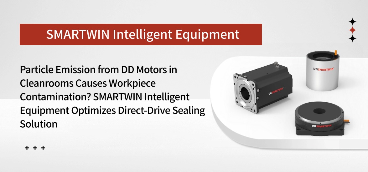 DD Motor Position Deviation during High-speed Direction Reversal? SMARTWIN Analyzes Key Selection Criteria for Rotary Stages