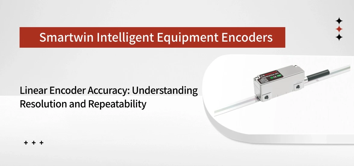 Linear Encoder Accuracy: Understanding Resolution and Repeatability